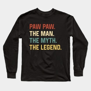 Fathers Day Shirt The Man Myth Legend Paw Paw Papa Gift Long Sleeve T-Shirt